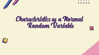 Normal Random Variable Characteristic Normal distribution | PPTX