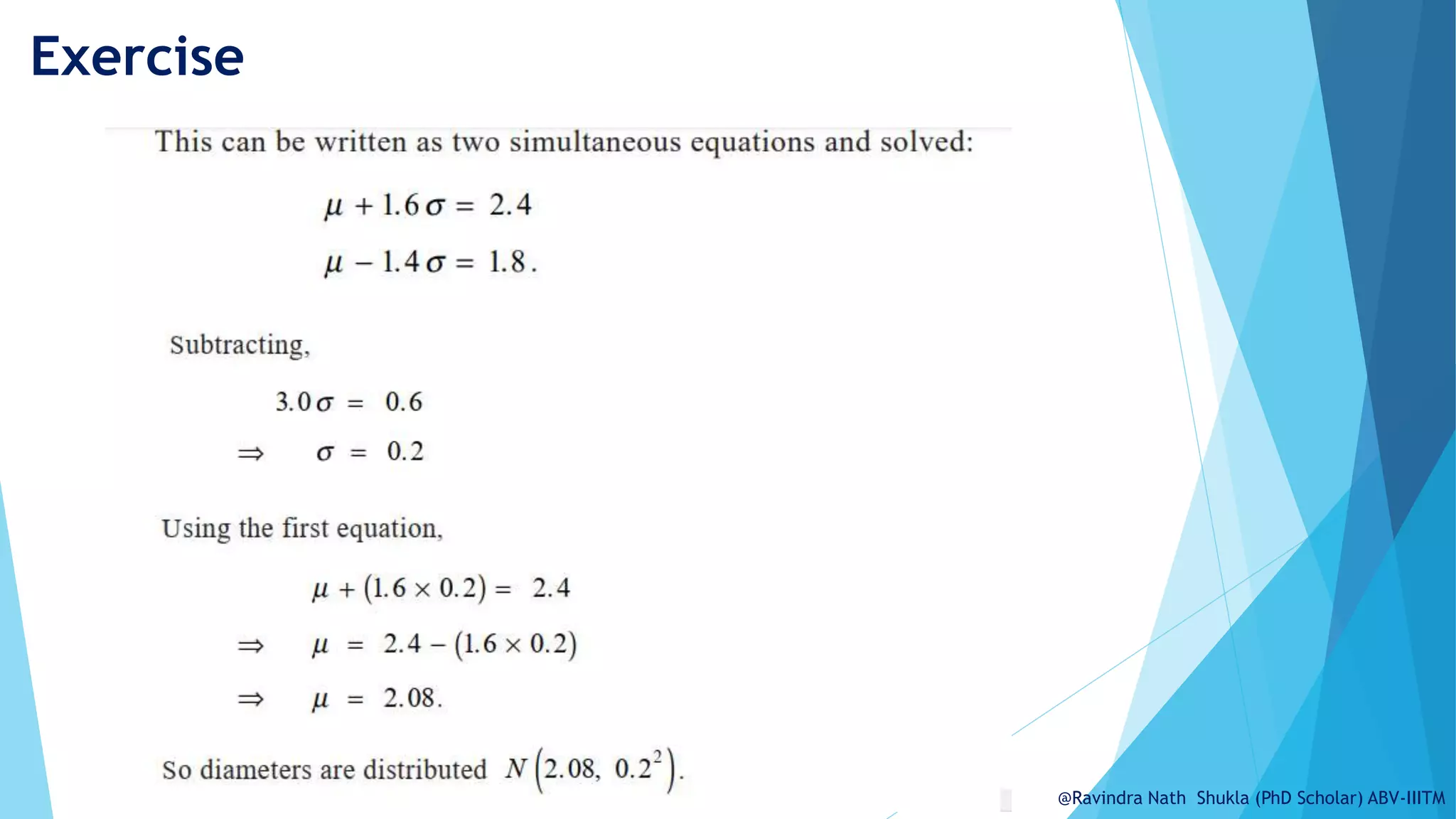 Exercise
@Ravindra Nath Shukla (PhD Scholar) ABV-IIITM
 