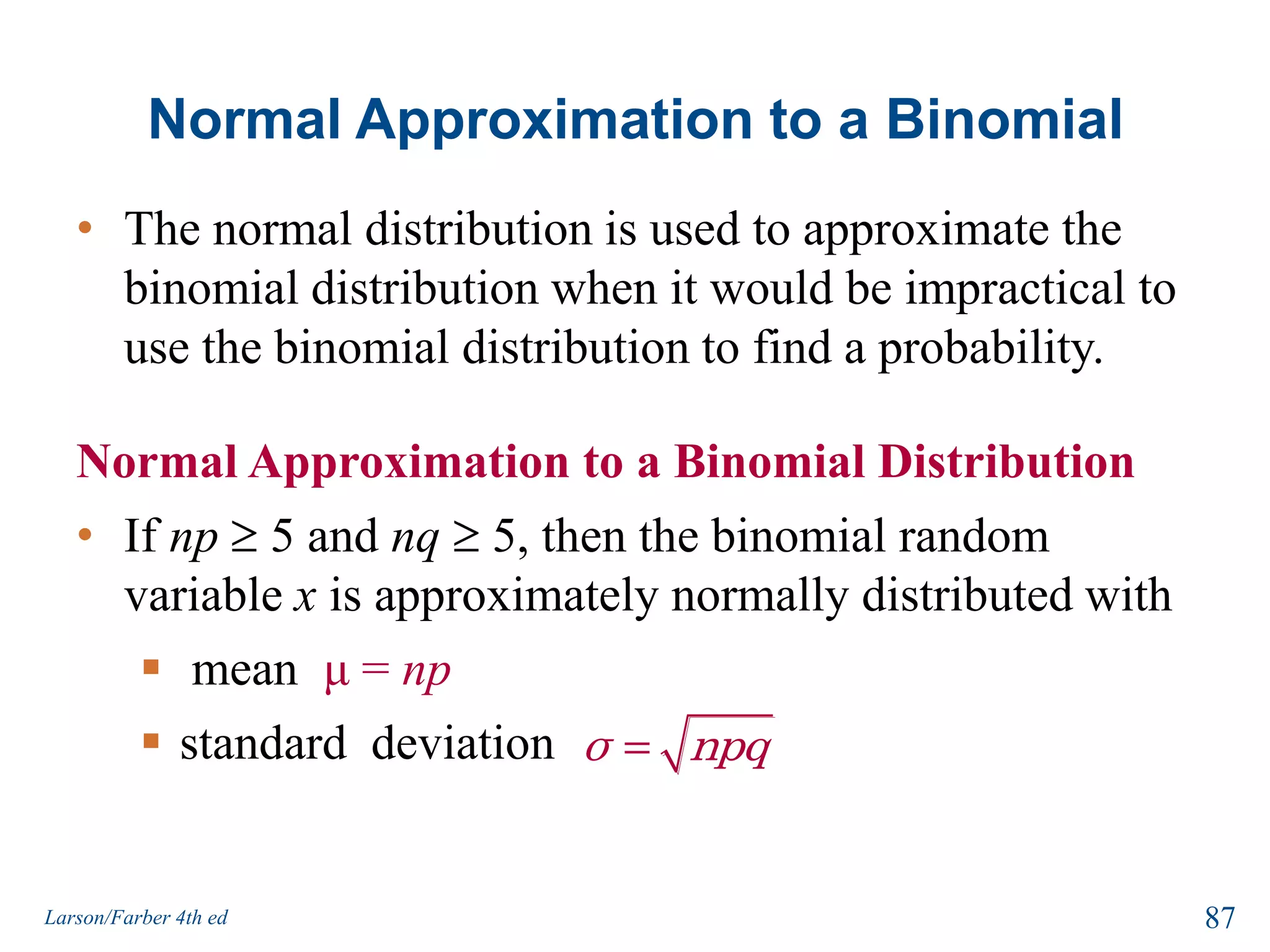 Section 5.5Normal Approximations to Binomial Distributions85Larson/Farber 4th ed