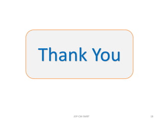JDP-CM-SMBT 18
Thank You
 