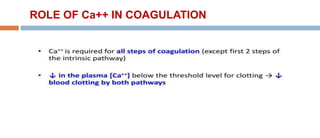 ROLE OF Ca++ IN COAGULATION
 