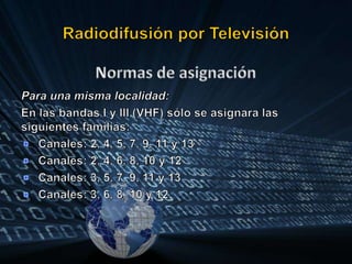 Radiodifusión por TelevisiónPonente: Jonathan Muñoz AlemanPagina Web: http://geekmelomano.iespana.esE-mail: geek_melomano@hotmail.es