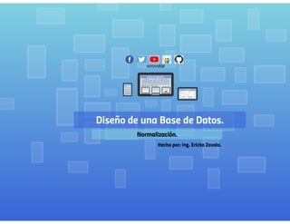 Normalización de una Base de Datos.