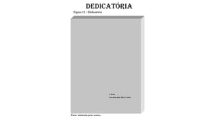 DEDICATÓRIA
 