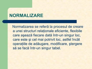 Normalizare Normalizarea datelor | PPT