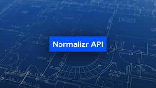 Normalizr API
 