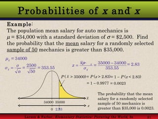 Probabilities of  x  and  x Example : The population mean salary for auto mechanics is     = $34,000 with a standard devi...