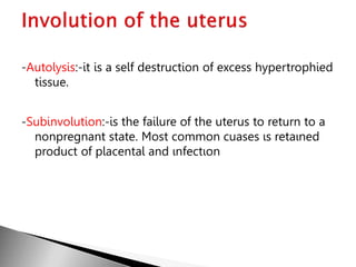 Subinvolution Def NORMAL PUEPERIUM _(POST-PARTUM PERIOD) (1) (1).ppt