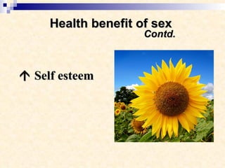 Health benefit of sex    Contd.    Self esteem 