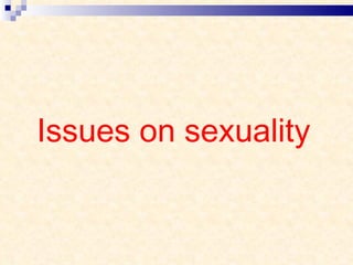 Issues on sexuality 