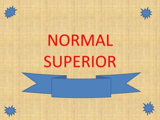 NORMAL
SUPERIOR
 