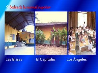 Sedes de la normal superior
Las Brisas El Capitolio Los Ángeles
 