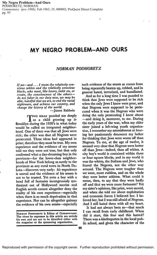 My Negro Problem--And Ours
PODHORETZ, NORMAN
Commentary (pre-1986); Feb 1963; 35, 000002; ProQuest Direct Complete
pg. 93




Reproduced with permission of the copyright owner. Further reproduction prohibited without permission.