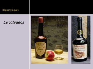 Repas typiques

Le calvados

 
