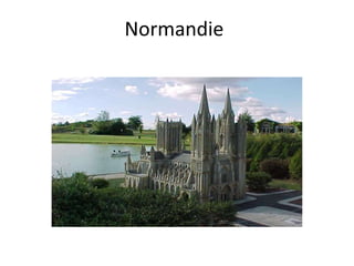 Normandie
 