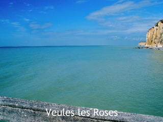 Veules les Roses