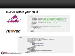 • FlexPMD   within your build
 