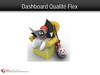 Dashboard Qualité Flex
 