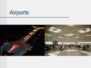 Airports
 