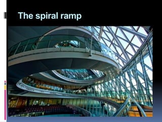 The spiral ramp
 