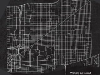 Working on Detroit 