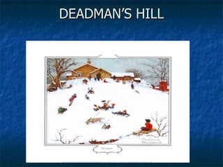 DEADMAN’S HILL 