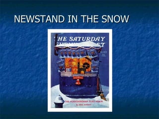 NEWSTAND IN THE SNOW 