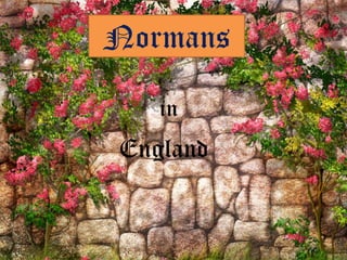 Normans

   in
England
 