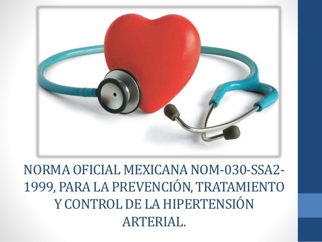 Norma oficial mexicana nom 030-ssa2-1999, para la prevención de la HA.