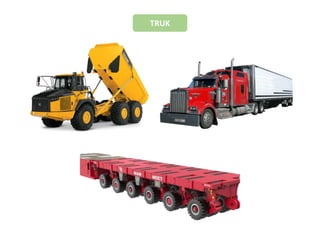 TRUK
 