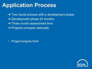 ➜ Two round process with a development phase
➜ Development phase 24 months
➜ Three month assessment time
➜ Projects compete nationally
• Project enquiry form
Application Process
 
