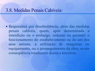 3.9 O Delegado Regional do Trabalho ou Delegado do Trabalho Marítimo, independentemente de recurso, e após laudo técnico do setor competente em Segurança e Medicina do Trabalho, poderá levantar a interdição ou o embargo.