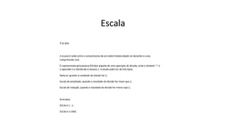 Escala

 
