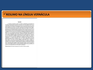 RESUMO NA LÍNGUA VERNÁCULARESUMO NA LÍNGUA VERNÁCULA
 