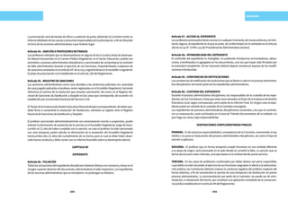242 243
SANCIONES
Laprescripciónserádeclaradadeoficiooapeticióndeparte,debiendolaComisiónemitirun
informedetalladodelascausasypresuntosresponsablesdelaprescripción,afindedilucidar
eliniciodelasaccionesadministrativasaquehubierelugar.
Artículo54.-SANCIÓNAPROFESORESRETIRADOS
Losprofesoresretiradosquesedesempeñaronenalgunadelas4(cuatro)áreasdedesempe-
ño laboral reconocidas en la Carrera Pública Magisterial, en el Sector Educación, podrán ser
sometidos a proceso administrativo disciplinario y sancionados de comprobarse la comisión
de falta administrativa durante el ejercicio de sus funciones, imponiéndosele cualquiera de
lassancionesseñaladasenelartículo43°delaLeyyregistrándoseenelescalafónmagisterial.
Elplazodeprescripcióneselestablecidoenelartículo105delReglamento.
Artículo55.-REGISTRODESANCIONES
Las sanciones administrativas como cosa decidida y las sentencias judiciales con autoridad
de cosa juzgada aplicadas al profesor, serán registradas en el Escalafón Magisterial, haciendo
referencia al número de la resolución que resuelve sancionarlo. Así como, en el Registro Na-
cional de Sanciones de Destitución y Despido en los casos que corresponda, de acuerdo a lo
establecidoporlaAutoridadNacionaldelServicioCivil.
ElTitulardelaInstanciadeGestiónEducativaDescentralizadacorrespondiente,dehaberque-
dado firme o consentida la resolución de Destitución, solicitará su registro ante el Registro
NacionaldeSancionesdeDestituciónyDespido.
El profesor sancionado administrativamente con amonestación escrita o suspensión, puede
solicitar la eliminación de anotación de la sanción en el Escalafón Magisterial, luego de trans-
currido un (1) año de haber cumplido con la sanción, en caso el profesor ha sido sancionado
con cese temporal, podrá solicitar la eliminación de la anotación del Escalafón Magisterial
transcurridos dos (2) años del cumplimiento de la misma, para lo cual se debe haber obser-
vadobuenaconductaydebecontarconuninformefavorablesobresudesempeñolaboral.
CAPÍTULOVII
EXPEDIENTE
Artículo56.-FOLIACIÓN
Todaslasactuacionesdelexpedientedisciplinariodeberánfoliarseconnúmerosyletrasenel
margen superior derecho del documento, adicionándose el sello respectivo. Los expedientes
delosrecursosadministrativosqueseincorporen,noprolongansufoliatura.
Artículo57.-ACCESOALEXPEDIENTE
Losprofesoresprocesadostienenaccesoencualquiermomento,demaneradirectaysinlimi-
taciónalguna,alexpedienteenelqueesparte,deconformidadconloseñaladoenelartículo
160delaLeyN°27444,LeydeProcedimientoAdministrativoGeneral.
Artículo58.-INTANGIBILIDADDELEXPEDIENTE
El contenido del expediente es intangible, no pudiendo introducirse enmendaduras, altera-
ciones, entrelineados ni agregados en los documentos, una vez que hayan sido firmados por
la autoridad competente. De ser necesario deberá dejarse constancia expresa de las modifi-
cacionesintroducidas.
Artículo59.-CONSTANCIASDENOTIFICACIONES
Lasconstanciasdenotificaciónderesolucionesquesellevenacaboenelprocesoadministra-
tivodisciplinario,formaránpartedelosexpedientesadministrativos.
Artículo60.-CUSTODIADELEXPEDIENTE
Durante el proceso administrativo disciplinario, los responsables de la custodia de los expe-
dientessonlasComisiones,hastaqueestosseanelevadosaltitulardelaInstanciadeGestión
EducativaLocal,segúncorresponda,comopartedesuInformeFinal.Enningúncasoelexpe-
dientepodráserretiradodelacustodiadelaComisiónencargada.
Los expedientes de procesos administrativos disciplinarios concluidos y los que no amerita-
ron su instauración, serán archivados en el área de Trámite Documentario de la entidad o la
quehagasusveces,bajoresponsabilidad.
DISPOSICIONESCOMPLEMENTARIASFINALES
PRIMERA.-EsdeexclusivaresponsabilidadycompetenciadelaComisión,recomendarsihay
mérito o no para la instauración del proceso administrativo disciplinario, así como el tipo de
sanciónaaplicarse.
SEGUNDA.- El profesor que en forma temporal cumple funciones en una entidad diferente
a su plaza de origen, será procesado en la sede donde se cometió la falta. La sanción que se
derivedelprocesoantesindicado,seráejecutadaenlaentidaddondeprestaservicio.
TERCERA.- En los casos de profesores condenados por delito doloso con pena suspendida,
cuyodelitonoestévinculadoalejerciciodesusfuncionesasignadasniafectealaadministra-
ción pública, las Comisiones deberán evaluar la conducta negativa del profesor respecto del
hecho delictivo, a fin de recomendar la sanción de cese temporal o de destitución sin previo
proceso administrativo. La recomendación por parte de la Comisión, no puede ser de amo-
nestación, ni absolución del hecho, por constituir una aplicación inmediata de la consecuen-
ciajurídicaestablecidaenelartículo84delReglamento.
 