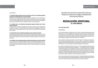 248 249
TARDANZAS E INASISTENCIAS
ApruebanNormasTécnicassobreDescuentospor
Tardanzas,Inasistencias,HuelgasoParalizaciones
yPermisosdePersonal
RESOLUCIÓNJEFATURAL
N.º1344-2008-ED
Lima, 29 de abril de 2008
CONSIDERANDO:
Que, la Tercera Disposición Transitoria de la Ley N.º 28411 Ley General del Sistema Nacional de
Presupuesto en su inciso d) establece que “el pago de remuneraciones solo corresponde como
contraprestaciónporeltrabajoefectivamenterealizado,quedandoprohibido,salvodisposición
de Ley expresa en contrario o por aplicación de licencia con goce de haber de acuerdo a la nor-
matividadvigente,elpagoderemuneracionespordíasnolaborados”;
Que, el artículo 2º del Decreto de Urgencia N.° 022- 2007 señala: “...Entiéndase por trabajo efec-
tivamenterealizadoaldictadoefectivoyrealdeclases,conformealosprogramasycalendarios
académicos de Educación Básica Regular. La sola asistencia, con registro o sin él, del docente o
administrativoasucentroeducativo,nodaderechoalpagoderemuneraciones”;
Que,conformeloestableceelArtículo7ºdelaLeyN.°27785LeyOrgánicadelSistemaNacional
deControlydelaContraloríaGeneraldelaRepública,“...elcontrolinternoprevioysimultáneo
compete exclusivamente a las autoridades, funcionarios y servidores públicos de las entidades
comoresponsabilidadpropiadelasfuncionesquelesoninherentes,sobrelabasedelasnormas
querigenlasactividadesdelaorganizaciónylosprocedimientosestablecidosensusplanes,re-
glamentos, manuales y disposiciones institucionales, los que contienen las políticas y métodos
deautorización,registro,verificación,evaluación,seguridadyprotección...”;
Que,elincisob)delartículo63ºdelDecretoSupremoN.°006-2006-ED,ReglamentodeOrganiza-
ciónyFuncionesdelMinisteriodeEducaciónestablececomofuncióndelaUnidaddePersonal,
entreotras,“Administraryevaluarlosprocesostécnicosyaccionesdepersonal”;
Casuística:
1. Un director debe ausentarse de la IE para acudir a la UGEL a fin de realizar gestiones
respectodesufuncióndirectiva,¿cómoseprocede?
El director de la IE deberá dejar encargada la Dirección al subdirector, en caso no hubiera, al
profe­sor que ejerce cargo jerárquico y de no existir este al profesor de mayor escala magiste-
rial. Tras realizar las gestiones, debe solicitar al director de la UGEL la firma de la papeleta de
permisoporcomisióndeservicio,lacualdebecontenerelmotivodelpermiso.
2. Un profesor de una IE unidocente debe gestionar algunos trámites ante la UGEL,
¿cómoseprocede?
El profesor de la IE unidocente encargado de las funciones de director de la IE debe realizar
lasgestionesrelativasasucargoenhorarioquenoafectesulaborpedagógica.Sedebetener
presentequelassedesadministrativasdelaUGELbrindanserviciodurante8horasdiariasde
lunesaviernes.
3.Undocentetieneunacitamédicaprogramada,¿cómoseotorgaelpermiso?
El profesor debe acreditar el permiso ante el titular de la entidad en la que labora con la cita
médicaespecializadaprogramada,máslaconstanciadeatenciónmédica,dondeseindicael
día y la hora de atención y el nombre del médico que atendió al profesor, más el término de
ladistancia.
4.Unprofesor,tieneunproblemafamiliarysolicitasolicitalicenciaporundía,¿procede?
Sí, de acuerdo con el artículo 180 del reglamento de la Ley de Reforma Magisterial (D. S. N.°
004-2013-ED)lalicenciadelprofesoresparanoasistiralcentrodetrabajoporunoomásdías.
Se formaliza mediante resolución emitida por la IGED, en este caso la licencia es sin goce de
remuneración.
 