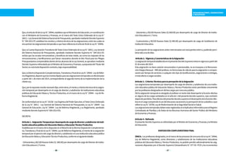 REMUNERACIONES, ASIGNACIONES
E INCENTIVOS
26 27
Que,elartículo58delaLeyN.°29944,establecequeelMinisteriodeEducación,encoordinación
con el Ministerio de Economía y Finanzas, en el marco del Texto Único Ordenado de la Ley N.°
28411-LeyGeneraldelSistemaNacionaldePresupuesto,aprobadomedianteDecretoSupremo
N.°304-2012-EF,establecelosmontosycriteriostécnicosdelasasignaciones;entrelascualesse
encuentranlasasignacionestemporalesaquehacereferenciaelartículo56delaLeyN.°29944;
Que,laCuartaDisposiciónTransitoriadelTextoÚnicoOrdenadodelaLeyN.°28411,LeyGeneral
del Sistema Nacional de Presupuesto, aprobado mediante Decreto Supremo N.° 304-2012-EF,
señala que las escalas remunerativas y beneficios de toda índole, así como los reajustes de las
remuneraciones y bonificaciones que fueran necesarios durante el Año Fiscal para los Pliegos
PresupuestarioscomprendidosdentrodelosalcancesdelaLeyGeneral,seapruebanmediante
DecretoSupremorefrendadoporelMinistrodeEconomíayFinanzas,apropuestadelTitulardel
Sector;esnulatodadisposicióncontraria,bajoresponsabilidad;
Que,laDécimaDisposiciónComplementaria,TransitoriayFinaldelaLeyN.°29944-LeydeRefor-
maMagisterial,disponequelosmontosfijadosparalasasignacionestemporalesseefectivizarán
a partir del 1 de enero del 2014, correspondiente al segundo tramo de la implementación de la
citadaLey;
Que,porloexpuestoresultanecesariofijar,entreotros,elmontoycriteriostécnicosdelaasigna-
ción temporal por desempeño en el cargo de director y subdirector de instituciones educativas
públicasdeEducaciónBásicayTécnicoProductiva,enelmarcodelaLeyN.°29944–LeydeRe-
formaMagisterial;
DeconformidadconlaLeyN.°29158-LeyOrgánicadelPoderEjecutivo,elTextoÚnicoOrdenado
de la Ley N.° 28411 - Ley General del Sistema Nacional de Presupuesto, la Ley N.° 28044 - Ley
General de Educación, Ley N.° 29944 - Ley de Reforma Magisterial, y su Reglamento, aprobado
medianteDecretoSupremoN.°004-2013-ED;
DECRETA:
Artículo1.-AsignaciónTemporalpordesempeñodecargodedirectorysubdirectordeinsti-
tucióneducativapúblicadeEducaciónBásicayEducaciónTécnicoProductiva
Establézcaseenelmarcodelodispuestoenelliteralb)delaDécimaDisposiciónComplementa-
ria,TransitoriayFinaldelaLeyN.°29944,LeydeReformaMagisterial,elmontodelaasignación
temporalporelejerciciodelcargodedirectorysubdirectorenunainstitucióneducativapública
deEducaciónBásicayEducaciónTécnicoProductiva,conformealsiguientedetalle:
-Ochocientosy00/100NuevosSoles(S/.800.00)pordesempeñodecargodeDirectordeInstitu-
ciónEducativaen2Turnos.
- Seiscientos y 00/100 Nuevos Soles (S/.600.00) por desempeño de cargo de Director de Institu-
ciónEducativaen1Turno.
- Cuatrocientos y 00/100 Nuevos Soles (S/.400.00) por desempeño de cargo de Subdirector de
InstituciónEducativa.
Lapercepcióndelasasignacionesantesmencionadassonexcluyentesentresí,pudiendoperci-
birsesolounadeellas.
Artículo2.-VigenciayCaracterísticasdelaAsignación
LaasignacióntemporalestablecidaenelpresenteDecretoSupremoentraenvigenciaapartirdel
01deenerodel2014.
Esta asignación no tiene carácter remunerativo ni pensionable, no se incorpora a la Remunera-
ciónÍntegraMensual–RIMdelprofesor,noformabasedecálculoparalaasignaciónocompen-
saciónportiempodeserviciosocualquierotrotipodebonificaciones,asignacionesoentregas,
niestáafectaacargassociales.
Artículo3.-CriteriosTécnicosparalapercepcióndelaAsignación
Las asignaciones temporales por desempeño de cargo de director y subdirector de una institu-
ción educativa pública de Educación Básica y Técnico Productiva serán percibidas únicamente
porlosprofesoresdesignadosendichoscargosporconcursopúblico.
Dichaasignacióntemporalesotorgadaalprofesorentantoéstedesempeñelafunciónefectiva
enalgunodeloscargosseñaladosenelartículo1delpresentedecretosupremo,casocontrario
dejarádepercibirla.Paraefectosdelpresentedecretosupremoeldesempeñodelafunciónefec-
tivaenelcargocomprendeelusodeldescansovacacionalylapercepcióndelossubsidiosaque
refierelaLeyN.°26790,LeydeModernizacióndelaSeguridadSocialenSalud.
LasasignacionestemporalesdebenestarregistradasenelAplicativoInformáticoparaelRegistro
Centralizado de Planillas y de Datos de los Recursos Humanos del Sector Público del Ministerio
deEconomíayFinanzas.
Artículo4.-Refrendo
ElpresenteDecretoSupremoesrefrendadoporelMinistrodeEconomíayFinanzasylaMinistra
deEducación.
DISPOSICIÓNCOMPLEMENTARIAFINAL
ÚNICA.-Losprofesoresdesignados,enelmarcodelosprocesosdeconcursodelaLeyN.°29944,
Ley de Reforma Magisterial, como directores y subdirectores de las instituciones educativas
públicasdeEducaciónBásicayTécnicoProductiva,nopodránpercibiradicionalmentelasasig-
naciones dispuestas por el Decreto Supremo Extraordinario N.° 077-93- PCM y los incrementos
 