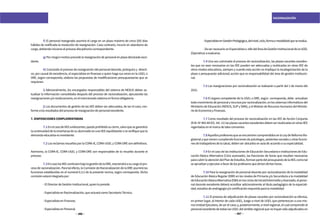 286 287
RACIONALIZACIÓN
	 -EspecialistaenGestiónPedagógica,delnivel,ciclo,formaomodalidadqueseevalúa.
	 -DesernecesariounEspecialistaoJefedelÁreadeGestiónInstitucionaldelaUGEL
(Operativa)aevaluarse.
	 7.4 Una vez culminado el proceso de racionalización, las plazas vacantes exceden-
tes que no sean necesarias en las IIEE pueden ser adecuadas y reubicadas en otras IIEE de
otros niveles educativos, siempre y cuando esta acción no implique la recategorización de la
plaza o presupuesto adicional; acción que es responsabilidad del área de gestión institucio-
nal.
	 7.5 Las reasignaciones por racionalización se realizarán a partir del 1 de marzo del
2015.
	 7.6 El órgano competente de la UGEL o DRE, según corresponda, debe actualizar
todomovimientodepersonalyrecursosporracionalización,enlossistemasinformáticosdel
Ministerio de Educación (NEXUS, SUP y SIRA), y el Módulo de Recursos Humanos del Ministe-
riodeEconomíayFinanzas.
	 7.7 Como resultado del proceso de racionalización en las IIEE de Acción Conjunta
(R.M.Nº483-89-ED, Art.11)lasplazasvacantesexcedentesdebenserreubicadasenotrasIIEE
regentadasenelmarcodetalesconvenios.
	 7.8AquellosprofesoresqueseencuentrencomprendidosenlaLeydeReformaMa-
gisterial y que vienen cumpliendo funciones de psicólogos, asistentes sociales u otras funcio-
nesdetrabajadoresdelasalud,debenserubicadosenauladeacuerdoasuespecialidad.
	 7.9 En el caso de las instituciones de Educación Secundaria e instituciones de Edu-
cación Básica Alternativa (Ciclo avanzado), las fracciones de horas que resultan necesarias
paracubrirlaatencióndelPlandeEstudios,formanpartedelpresupuestodelaIIEE;comotal
seapruebanyejecutanafavordelosprofesoresquedictandichashoras.
	 7.10 Para la reasignación de personal docente por racionalización de la modalidad
de Educación Básica Regular (EBR) en los niveles de Primaria y/o Secundaria a la modalidad
deEducaciónBásicaAlternativa(EBA)enlosciclosdeInicial/IntermedioyAvanzado,elperso-
nal docente excedente deberá acreditar adicionalmente al título pedagógico de la especiali-
dad,estudiosdeandragogíay/ocertificaciónrequeridaparalamodalidad.
	 7.11 El proceso de adjudicación de plazas vacantes por racionalización se efectúa,
en primer lugar, al interior de cada UGEL, luego a nivel de UGEL que pertenezcan a una mis-
ma Unidad Ejecutora, de ser el caso; y, posteriormente; a nivel regional, el cual comprende al
personalexcedentedetodaslasUGELdelámbitoregionalquenohayansidoadjudicadosen
	 f) El personal reasignado asumirá el cargo en un plazo máximo de cinco (05) días
hábiles de notificada la resolución de reasignación. Caso contrario, incurre en abandono de
cargo,debiendoiniciarseelprocesodisciplinariocorrespondiente.
	 g)Porningúnmotivoprocedelareasignacióndepersonalenplazadeclaradaexce-
dente.
	 h) Concluido el proceso de reasignación del personal docente, jerárquico y directi-
vo, por causal de excedencia, el especialista en finanzas o quien haga sus veces en la UGEL o
DRE, según corresponda, elabora las propuestas de modificaciones presupuestarias que se
requieran.
	 i) Adicionalmente, los encargados responsables del sistema de NEXUS deben ac-
tualizar la información consolidada después del proceso de racionalización, ejecutando las
reasignacionesy/oreubicaciones,enelmencionadosistemaenformaobligatoria.
	 j) Los documentos de gestión de las IIEE deben ser adecuados, de ser el caso, con-
formealosresultadosdelprocesodereasignacióndepersonalexcedente.
7.DISPOSICIONESCOMPLEMENTARIAS
	 7.1EnelcasodeIIEEunidocentes,quedaprohibidosucierre,salvoquesegarantice
lacontinuidaddelaenseñanzadesualumnadoenunaIIEEequidistanteoseverifiquequela
demandaeducativaesinexistente.
	 7.2LosreclamosresueltosporlaCORA-IE,CORA-UGELyCORA-DREsondefinitivos.
Asimismo, la CORA-IE, CORA-UGEL y CORA-DRE son responsables de lo resuelto durante el
proceso.
	 7.3EncasolasIIEEcontinúenbajolagestióndelaDRE,estatendráasucargoelpro-
cesoderacionalización.Paratalefecto,laComisióndeRacionalizacióndelaDREasumirálas
funciones establecidas en el numeral 6.3.2 de la presente norma, según corresponda. Dicha
comisiónestaráintegradapor:
	 -ElDirectordeGestiónInstitucional,quienlopreside.
	 -EspecialistaenRacionalización,queactuarácomoSecretarioTécnico.
	 -EspecialistaenFinanzas.
	 -EspecialistaenPersonal.
 