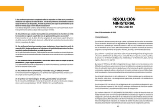 66 67
SITUACIONES ADMINISTRATIVAS
9.Dosprofesorespermutancumpliendotodoslosrequisitosenelaño2014yseemitela
resolución con vigencia en marzo de 2015. Uno de los profesores permutados accede al
cargodedirectoryesdesignado.¿Procedelapermutapeseaquelospermutantesyano
tienenelmismocargoaliniciodelañoescolar2015?
Sí.Eldirectordesignadocontinúasiendoeltitulardelaplazaenlacualhapermutado.Duran-
telospróximostresañosesaplazaseráocupadaporcontrato.
10.Dosprofesoresquecumplenlosrequisitossonpermutadosenelaño2014yseemite
laresoluciónconvigenciaapartirdelmesdeagostode2014,¿cómoseprocede?
El acto resolutivo es nulo de pleno derecho, la vigencia de la permuta es a partir del primer
díaútildemarzode2015.Sedebedeclararlanulidaddelactoresolutivoylosdocentesdeben
retornarasusplazasdeorigen.
11. Dos profesores fueron permutados, cuyas resoluciones tienen vigencia a partir de
marzo de 2015. Ambos profesores no informaron de la solicitud de permuta a los direc-
toresdelainstitucióneducativa,¿procedelapermuta?
No.Esnuloelactoadministrativo.Todasolicituddepermutaserealizaconconocimientopre-
viodeldirectordelainstitucióneducativa,deacuerdoconelartículo69delaLeydeReforma
Magisterial.
12. Dos profesores fueron permutados y uno de ellos fallece antes de cumplir un año de
permanencia,¿siguevigentelapermuta?
Sí. El fallecimiento de uno de los docentes es un hecho circunstancial, que escapa a la volun-
taddelosdocentesinvolucrados.
13.Dosprofesoresfueronpermutadosyunodeelloscesa,¿esválidalapermuta?
Sí.Noexisteimpedimentolegalparaqueunprofesorceseluegodepermutar,siempreycuan-
documplaconlosrequisitosparaelcese.
14.Unprofesorconlicenciasingocedehaber,¿puedesolicitarunapermuta?
No. Se encuentra prohibido por el inciso b, del numeral 9, de la norma técnica para reasigna-
cionesypermutasaprobadasporR.M.N.° 582-2013-EDysusmodificatorias.
RESOLUCIÓN
MINISTERIAL
N.º0582-2013-ED
Lima, 25 de noviembre de 2013
CONSIDERANDO:
Que el literal h) del artículo 80 de la Ley N.º 28044, Ley General de Educación; en concordan-
cia con el literal h) del artículo 5 del Reglamento de Organización y Funciones del Ministerio
de Educación, aprobado por Decreto Supremo N.º 006-2012-ED, establece que son funcio-
nes del Ministerio de Educación definir e implementar las políticas sectoriales de personal,
programas de mejoramiento del personal directivo, docente y administrativo del Sector.
Que,conformealodispuestoporelliterala)delartículo80delReglamentodeOrganización
y Funciones del Ministerio de Educación, la Unidad de Personal ejecuta y evalúa la política
de personal en el Ministerio de Educación, establecida por la Alta Dirección, leyes, normas
legales y disposiciones vigentes.
QuelaLeyN.º29944,LeydeReformaMagisterial,tieneporobjetonormarlasrelacionesentre
elEstadoylosprofesoresqueprestanserviciosenlasinstitucionesyprogramaseducativospú-
blicos de educación básica y técnico productiva, y en las instancias de gestión educativa des-
centralizadas,regulandodeberesyderechos,laformacióncontinua,laCarreraPúblicaMagis-
terial,laevaluación,elprocesodisciplinario,lasremuneracionesylosestímuloseincentivos.
Que el literal h) del artículo 41 de la referida Ley N.° 29944, establece que los profesores tie-
nen derecho, entre otros, a las reasignaciones y permutas, de acuerdo a lo establecido en
dicha Ley y su reglamento.
Queelnumeral154.3delartículo154delReglamentodelaLeydeReformaMagisterial,apro-
bado por Decreto Supremo N.° 004-2013-ED, señala que el Ministerio de Educación estable-
cerá los lineamientos y procedimientos del proceso de reasignación.
Que mediante Informe N.° 572-2013-MINEDU/ SG-OGA-UPER, la Unidad de Personal señala que
resulta necesario contar con normas de procedimiento actualizadas que regulen los procesos de
reasignaciónypermutadelprofesoradoenlasInstitucionesEducativasPúblicasdeEducaciónBá-
sicaRegular,Especial,AlternativayEducaciónTécnicoProductiva;asícomolascompetenciasdelas
Direcciones Regionales de Educación, las Unidades de Gestión Educativa Local y las Instituciones
Educativas;desarrollandoelprocedimientoporcadacausalytipodereasignaciónypermuta.
 