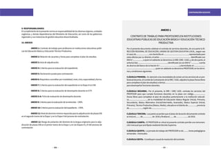 170 171
CONTRATACIÓN DOCENTE
9. RESPONSABILIDADES
Elcumplimientodelapresentenormaesresponsabilidaddelosdiversosórganos,unidades
orgánicas, y demás dependencias del Ministerio de Educación; así como de los gobiernos
regionales y sus instancias de gestión educativa descentralizada.
10. ANEXOS
	- ANEXO 1: Contrato de trabajo para profesores en instituciones educativas públi-
cas de Educación Básica y Educación Técnico Productiva.
	- ANEXO 2: Relación de vacantes y horas para completar el plan de estudios.
	- ANEXO 3: Acta de adjudicación.
	- ANEXO 4: Criterios para la evaluación del expediente.
	- ANEXO 5: Declaración jurada para contratación.
	-ANEXO6:Requisitosaacreditarpormodalidad,nivel,ciclo,especialidadyforma.
	- ANEXO 7: Criterios para la evaluación del expediente en la Etapa III en EIB.
	- ANEXO 8: Criterios para la evaluación de desempeño docente en ETP.
	- ANEXO 8-A: Ficha de evaluación de desempeño docente.
	-ANEXO9:Criteriosparalaevaluacióndelaentrevista–CRFA.
	-ANEXO10:Criteriosparalaevaluacióndelexpediente–CRFA.
	
	-ANEXO11:NiveldedominiomínimorequeridoparalaadjudicacióndeplazasEIB
en el segundo tramo de la Etapa I y en la Etapa II del proceso de contratación.
	- ANEXO 12: Rango de prelación del dominio de la lengua originaria para la adju-
dicación de plazas EIB en el primer tramo de la Etapa I y en las Etapas III y IV del proceso de
contratación.
ANEXO1
CONTRATODETRABAJOPARAPROFESORESENINSTITUCIONES
EDUCATIVASPÚBLICASDEEDUCACIÓNBÁSICAYEDUCACIÓNTÉCNICO
PRODUCTIVA
Por el presente documento celebran el contrato de servicios docentes, de una parte la DI-
RECCIÓN REGIONAL DE EDUCACIÓN, UNIDAD DE GESTION EDUCATIVA LOCAL, (según sea
el caso) de........................., con domicilio en ................................................., representada para
estos efectos por su director, el señor ............................................................... identificado con
DNIN.º...................,aquienenadelantesedenominaLADRE/GRE/UGEL;ydeotraparte,el
señor(a)(ita)...........................................................,identificado(a)conDNIN.°...............cuenta
de ahorros del Banco de la Nación N.º……………………….. y domiciliado en ......................
.........................................................,quienenadelantesedenominaPROFESOR;enlostérmi-
nosycondicionessiguientes:
CLÁUSULAPRIMERA.-Enatenciónalasnecesidadesdecontarconlosserviciosdeunpro-
fesionaldocente,elComitédeContratacióndelaDRE/UGELadjudicólaplaza(horaslibres
paracompletarelplandeestudios)adon(a).................................................................................
paradesempeñarfuncionesdocentes.
CLÁUSULA SEGUNDA.- Por el presente, la DRE / GRE/ UGEL contrata los servicios del
PROFESOR para que cumpla funciones docentes en la plaza con código........................
(horas libres para completar el plan de estudios) perteneciente a la institución educati-
va.......................................de la modalidad de Educación Básica Regular (Inicial, Primaria,
Secundaria), Básica Alternativa (Inicial/Intermedio, Avanzado), Básica Especial (Inicial,
Primaria),TécnicoProductiva(Básico,Medio),ubicadaeneldistritode.................,provincia
de...........................,regiónde..............................
CLÁUSULATERCERA.-Laspartesacuerdanqueelplazodeduracióndelpresentecontrato
seiniciael.........de...................de 2016yfinalizael........de…………........de2016.
CLÁUSULA CUARTA.- El PROFESOR en virtud al presente contrato percibe una remunera-
ciónmensualqueseráfijadamedianteDecretoSupremo.
CLÁUSULA QUINTA.- La jornada de trabajo del PROFESOR es de...........horas pedagógicas
semanales-mensuales.
CLÁUSULASEXTA.-Constituyencausalderesolucióndelcontrato:
 