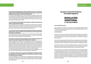 294 295
ESCALAFÓN MAGISTERIAL
6. ¿Qué institución puede proporcionar copias de resoluciones que no se encuentran en
algunaInstanciadeGestiónEducativaDescentralizada,paracompletarlosdocumentos
allegajopersonalyregistrarenelsistemainformáticoLegix?:
En el Archivo Central dependiente de la Oficina de Atención al Ciudadano y Gestión Docu-
mental (ex Oficina de Trámite Documentario) de la Sede Central del Ministerio de Educación,
seencuentranlasresolucionesemitidasporinstitucionesdegestionesanteriores,talescomo
Direcciones Regionales, Direcciones Departamentales, ORDE, Direcciones Zonales, USES y
asimismolasqueemitióestasedecentral.
7. ¿Cómo procede el área de Escalafón ante los profesores o auxiliares de educación que
debensercesadosporlímitedeedad?
Es responsabilidad del área de Escalafón de las Instancias de Gestión Educativa Descentrali­
zadas,informardeoficioyemitirelinformeescalafonariodemaneramensualasujefeinme­
diato, para informar sobre los profesores y auxiliares de educación que están por cumplir o
quehayancumplidolos65añosdeedad,bajoresponsabilidadfuncional.
		
8. Las Instancias de Gestión Educativa Descentralizadas del Ministerio de Educación,
¿deben emitir un informe escalafonario del personal docente de una institución educa-
tivaprivadadesujurisdicción?
No, de acuerdo a la R.M. N.° 563-2015-MINEDU, el Instructivo del Sistema de Escalafón Magis-
terialesdealcanceparalosprofesoresyauxiliaresdeeducación,encondicióndenombrados,
cesantesopensionistasdeInstitucionesEducativasPúblicas.	
9.Unprofesorhasolicitadouninformeescalafonarioparaelcálculodelaasignacióndel
tiempodeserviciosparaelpagodedichobeneficio,¿Cómoseprocede?
Primero,sedeberátenerencuentalosserviciosprestadosencondicióndenombradobajolos
regímenes laborales de la Ley N.º 24029, Ley del Profesorado, y la Ley N.º 29062; segundo, lo
serviciosprestadosporcontratodocenteenIEpública,prestadosantesdesunombramiento,
siempreycuandolajornadadetrabajoesigualomayoradoce(12)horassemanal-mensual,
debidamente reconocidos mediante resolución directoral. Tercero, servicios prestados en
condición de auxiliar de educación nombrado o contratado y finalmente los servicios presta-
dosencondicióndenombramientointerinoenelmarcodelaLeydelProfesorado.
LaLeydelProfesorado.Paraelcálculodeltiempodeserviciossedeberáconsiderarlaspreci-
sionesqueseñalaelOficioMúltipleN.°053-2016-MINEDU/VMGP-DIGEDD-DITEN.
10. Unprofesorreclamaqueselereconozcalosañostrabajadoseninstitucioneseduca-
tivas particulares en su informe escalafonario, para efectos de reconocimiento de pago
desutiempodeservicio,¿procede?
No, el tiempo laborado en una IE particular no es considerado para el reconocimiento de la
asignaciónportiempodeserviciosdelosprofesoresnombrados.Paraelpagodeestaasigna-
ción se deberá considerar las precisiones que señala el Oficio Múltiple N.° 053-2016-MINEDU/
VMGP-DIGEDD-DITEN.
ApruebanelInstructivodelSistema
deEscalafónMagisterial
RESOLUCIÓN
MINISTERIAL
N.º563-2015-MINEDU
Lima, 10 de diciembre de 2015
Vistos,elExpedienteN°.0203948-2015,elInformeN°.408-2015-MINEDU/VMGP-DIGEDD-DITENde
laDirecciónTécnicoNormativadeDocentes,elInformeN°.882-2015-MINEDU/SG-OGAJdelaOfi-
cinaGeneraldeAsesoríaJurídica,y;
CONSIDERANDO:
Que,elartículo79delaLeyNº.28044,LeyGeneraldeEducación,establecequeelMinisterio
deEducacióneselórganodeGobiernoNacionalquetieneporfinalidaddefinir,dirigiryarti-
cular la política de educación, cultura, recreación y deporte, en concordancia con la política
general del Estado;
Que,conformealodispuestoporelliteralh)delartículo80delareferidaley,esfuncióndelMiniste-
riodeEducacióndefinirlaspolíticassectorialesdepersonal,programasdemejoramientodelper-
sonaldirectivo,docenteyadministrativodelsectoreimplementarlacarrerapúblicamagisterial;
Que,elartículo14delaLeyN°.29944,LeydeReformaMagisterial,establecequeelEscalafón
Magisterial es un registro nacional y descentralizado en el que se documenta y publica la
trayectoria laboral de los profesores que prestan servicios profesionales al Estado;
Que, los numerales 32.1 y 32.2 del artículo 32 del Reglamento de la Ley de Reforma Magiste-
rial, aprobado por Decreto Supremo N°. 004-2013-ED, disponen que el Escalafón Magisterial
es un registro administrativo de alcance nacional donde se documenta el récord o la trayec-
toria laboral y profesional del profesor al servicio del Estado, para facilitar sus procesos de
evaluación, reconocimiento de méritos y beneficios; y que el Ministerio de Educación regula
la estructura y contenido del registro escalafonario, así como el procedimiento estandariza-
doparasuactualización,elcualesdecumplimientoobligatorioporlasinstanciasdegestión
educativa descentralizada;
 