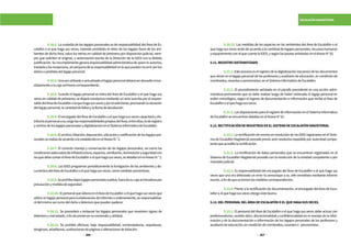 306 307
ESCALAFÓN MAGISTERIAL
	 5.10.2. La custodia de los legajos personales es de responsabilidad del Área de Es-
calafón o el que haga sus veces, estando prohibido el retiro de los legajos fuera de los am-
bientes de dicha Área, salvo los retiros en calidad de préstamo por disposición judicial, siem-
pre que soliciten el original, o autorización escrita de la Dirección de la IGED con la debida
justificación. Su incumplimiento genera responsabilidad administrativa de quien lo autoriza,
trasladaylosrecepciona,sinperjuiciodelaresponsabilidadenlaquepuedanincurrirporlos
dañosopérdidasdellegajopersonal.
	 5.10.3.Unavezutilizadooactualizadoellegajopersonaldeberáserdevueltoinme-
diatamentealacajaarchiveracorrespondiente.
	 5.10.4. Cuando el legajo personal se retira del Área de Escalafón o el que haga sus
veces en calidad de préstamo, se dejará constancia mediante un acta suscrita por el respon-
sabledelÁreadeEscalafónolaquehagasusvecesyporelsolicitante,precisandolasituación
dellegajopersonal,lacantidaddefoliosylafechadedevolución.
	 5.10.5. ElencargadodelÁreadeEscalafónoelquehagasusvecescapacitaráydis-
tribuiráalpersonalasucargolasresponsabilidadespropiasdelÁrea,entreellas,laderegistro
yarchivodeloslegajospersonalesydigitalizaciónenelSistemaInformáticodeEscalafón.
	 5.10.6.Elarchivo,foliación,depuración,ubicaciónycodificacióndeloslegajosper-
sonalesserealizadeacuerdoaloestablecidoenelAnexoN.°2.
	 5.10.7. El correcto manejo y conservación de los legajos personales, así como las
condicionesadecuadasdeinfraestructura,espacios,ventilación,iluminaciónyseguridadcon
lasquedebecontarelÁreadeEscalafónoelquehagasusveces,sedetallanenelAnexoN.°2.
	 5.10.8. Las IGED programan periódicamente la fumigación de los ambientes y do-
cumentosdelÁreadeEscalafónoelquehagasusveces,comomedidaspreventivas.
	 5.10.9.Seprohíbedejarlegajospersonalessueltos,fueradesucajaarchivadorapor
precauciónymedidadeseguridad.
	 5.10.10. El personal que labora en el Área de Escalafón o el que haga sus veces que
utiliceunlegajopersonalparalaelaboracióndeinformesuordenamiento,seresponsabiliza-
rádelmismoasícomodeldañoodeterioroquepuedenpadecer.
	 5.10.11. Se procederá a restaurar los legajos personales que muestren signos de
deterioroymalestado,afindepreservarsucontenidoyutilidad.
	 5.10.12. Se prohíbe efectuar, bajo responsabilidad, enmendaduras, raspaduras,
desgloses,añadiduras,sustitucionesdepáginasoalteracionesdefoliación.
	 5.10.13. Las medidas de los espacios en los ambientes del Área de Escalafón o el
quehagasusvecesseránde acuerdoalacantidaddelegajospersonales,recursoshumanos
yequipamientoconelquecuentelaIGED,ysegúnlaspautasseñaladasenelAnexoN°02.
5.11.REGISTROSISTEMATIZADO
	 5.11.1.Esteprocesoeselregistrodeladigitalización(escaneo)delosdocumentos
que obran en el legajo personal de los profesores y auxiliares de educación, en condición de
nombrados,cesantesopensionistas,enelSistemaInformáticodeEscalafón.
	 5.11.2. El procedimiento señalado en el párrafo precedente es una acción admi-
nistrativa permanente que se debe realizar luego de haber ordenado el legajo personal en
orden cronológico, según el ingreso de documentación e información que recibe el Área de
Escalafónoelquehagasusveces.
	 5.11.3.LasdisposicionesparaelregistrodeinformaciónenelSistemaInformático
deEscalafónseencuentrandetallasenelAnexoN°01.
5.12.RECTIFICACIÓNDEREGISTROSENELSISTEMADEESCALAFÓNMAGISTERIAL
	 5.12.1. La rectificación de errores en resolución de las IGED registradas en el Siste-
ma de Escalafón Magisterial procede previo acto resolutivo expedido por autoridad compe-
tentequeacreditelarectificación.
	 5.12.2. La rectificación de datos personales que se encuentran registrados en el
Sistema de Escalafón Magisterial procede con la resolución de la entidad competente o por
mandatojudicial.
	 5.12.3. Es responsabilidad del encargado del Área de Escalafón o el que haga sus
veces que una vez detectado un error lo comunique a su Jefe inmediato mediante informe
escrito,afindequesetomenlasmedidascorrespondientes.
	 5.12.4. Previo a la rectificación de documentación, el encargado del Área de Esca-
lafónoelquehagasusvecesotorgavistobueno.
5.13.DELPERSONALDELÁREADEESCALAFÓNOELQUEHAGASUSVECES.
	 5.13.1. El personal del Área de Escalafón o el que haga sus veces debe actuar con
profesionalismo, sentido ético, discrecionalidad y confidencialidad en el manejo de la infor-
mación y de la documentación e información de los legajos personales de los profesores y
auxiliaresdeeducación,encondicióndenombrados,cesanteso pensionistas.
 