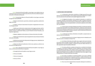 308 309
ESCALAFÓN MAGISTERIAL
6.DISPOSICIONESCOMPLEMENTARIAS
	 6.1. La información y documentos contenidos en el legajo personal forman parte
delacervodocumentaldelprofesorydelosauxiliaresdeeducación,debiendoserconsidera-
doscomopartedelarchivodelSistemadeEscalafónMagisterialdelasIGED.
	 6.2. Es obligación del profesor y de los auxiliares de educación, en condición de
nombrados, presentar la documentación requerida por las IGED y actualizar permanente-
mentesulegajopersonalconlosdocumentoscuyainformaciónsemodificaporasuntosper-
sonales o laborales, así como de aquella referida a su formación académica y otros méritos,
bajoresponsabilidad.
	 6.3.LosdocumentosarchivadosdellegajopersonalfísicoylainformacióndelSiste-
maInformáticodeEscalafónsonlosutilizadoscomofuenteysustentoparalaformulaciónde
losInformesEscalafonariosylageneracióndeinformaciónrequeridaparaelotorgamientode
remuneraciones, bonificaciones, beneficios, pensiones y demás situaciones de personal, de
acuerdoalosdispositivoslegalesvigentes.
	 6.4. La información del Sistema Informático de Escalafón es proporcionada me-
diantelosInformesEscalafonarios.
	 6.5. Toda documentación que se incorpora al legajo personal es fedateada por las
IGED,deacuerdoaloseñaladoenelAnexoN°02.
	 6.6. En el Sistema Informático de Escalafón solo se registra información de familia-
res en vida y directos (cónyuge, conviviente, padres e hijos). En los casos que se produzca el
fallecimiento de uno de estos, el profesor o auxiliares de educación deberá informarlo a su
IGED,adjuntandocopiadelapartidadedefunción.
	 6.7. En caso los profesores o auxiliares de educación, en condición de nombrados,
se desplacen a otra IGED por reasignación, permuta, designación como directivos, jerárqui-
cos, especialistas de educación u otros cargos de carrera; y en general por cualquier acción
de personal equivalente; la IGED de origen, bajo responsabilidad, remitirá a la de destino el
legajo personal original de este, procederá con la transferencia del archivo digital y la baja
correspondienteenelSistemaInformáticodeEscalafón.
	 6.8. De acuerdo a lo señalado en el párrafo precedente, una vez que es notificado
el acto resolutivo de desplazamiento de personal al profesor o auxiliar de educación, estos
deberán presentar dicha resolución a la IGED de destino dentro del término de la distancia,
paralaactualizacióndellegajopersonal,bajoresponsabilidad.
	 6.9. Para el caso de los desplazamientos temporales (destaques) de profesores y
	 5.13.2. El personal de Área de Escalafón o el que haga sus veces deberá contar con
capacitacionespermanentesparaelóptimodesarrollodesusfunciones,debiendoorganizar-
laslasIGEDoelMinisteriodeEducación.
	 5.13.3. El personal que labora en el Área de Escalafón o el que haga sus veces tiene
lassiguientesresponsabilidades:
	 a)Realizarlaadministración,supervisión,actualización,seguridadycustodiadelos
legajospersonales.
	 b) Clasificar y archivar los documentos de acuerdo a la organización de las seccio-
nesdellegajopersonal.
	 c) Verificar que la información a proporcionarse de los legajos personales o del Sis-
tema Informático de Escalafón se sujete a las disposiciones y excepciones de la Ley de Trans-
parencia y Acceso a la Información Pública, la Ley de Protección de Datos Personales, y sus
respectivosreglamentos.
	 d)RegistrarydigitalizarlosdocumentosenelSistemaInformáticodeEscalafón.
	 e) Realizar permanentemente copias de seguridad de la base de datos del Sistema
InformáticodeEscalafón.
	 f) Verificación permanente del ordenamiento del legajo personal, adoptándose las
accionescorrectivasdecorresponder.
	 g) Elaborar los Informes Escalafonarios en forma veraz, oportuna y conforme a los
documentosdellegajopersonal.
	 5.13.4. Para un adecuado funcionamiento del Área de Escalafón o el que haga sus
veces,laconformacióndedichaÁreaeslasiguiente:
	 a)EncargadodelÁreadeEscalafónolasquehagasusveces
	 b)TécnicoenEscalafón
	 c)TécnicoenComputación
	 d)TécnicoenArchivo
 