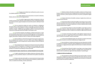 320 321
ESCALAFÓN MAGISTERIAL
		1.13.1.Ellegajopersonaldeberáestarclasificadodeacuerdoalasseccio-
nesydetallesseñaladosenlapresenteguía.
		1.13.2. Debe verificarse que los documentos se encuentran ordenados y
foliados,dentrodecadaseccióndellegajopersonal.
		1.13.3. Se remitirá el legajo personal original, acompañando al oficio de
remisiónunahojaresumenindicando:númerodefoliosporsecciónyeltotalgeneraldefolios
queconformanelmismo,segúnloseñaladoenelincisoh)delnumeral6.2.delAnexoN°02del
instructivo.
	 1.14. Para las resoluciones emitidas por sanción con destitución e inhabilitación
del servicio oficial, el Jefe de Recursos Humanos o el que haga sus veces de la IGED debe-
rá registrar la sanción correspondiente en el Sistema de Registro Nacional de Sanciones de
Destitución y Despido – RNSDD, bajo responsabilidad, poniendo en conocimiento de dichas
resolucionesalresponsabledelÁreadeEscalafónoelquehagasusveces.
	 1.15.Las sanciones impuestas a los profesores y auxiliares de educación, en condi-
cióndenombrados,queseencuentrecomocosadecididaaligualquelassentenciasjudicia-
lescondenatoriaspordelitodolosoylasresolucionesdeinhabilitación,conautoridaddecosa
juzgadayejecutoriada,seregistrandeoficioenelSistemadeEscalafónMagisterial.
	 1.16.Paralosprofesores,laeliminacióndeanotacionesdesanciónserigedeacuer-
do a lo establecido por el artículo 51° de la Ley N° 29944, Ley de la Reforma Magisterial. El
Ministerio de Educación emite las disposiciones necesarias referidas al informe favorable de
desempeñolaboral.
	 1.17.Paraelotorgamientodelaasignaciónportiempodeserviciodelosprofesores
de carrera en condición de nombrados, se consideran los servicios prestados bajo los regí-
menes laborales de la Ley N° 24029 y de la Ley N° 29062, incluyendo el tiempo de servicios
prestadoenlacondicióndecontratadoporserviciospersonales.
2.PROCEDIMIENTOSPARAELREGISTROENELSISTEMAINFORMÁTICODEESCALAFÓN
	2.1. El registro sistematizado tiene por objetivo proporcionar información adecua-
da, oportuna y veraz, permitiendo coadyuvar a la formulación de las políticas sectoriales de
personal.
	 2.2.ElSistemaInformáticodeEscalafónesuninstrumentotécnicodebasededatos
quepermiteconsolidaryobtenerlainformacióngeneraldelosprofesoresyauxiliaresdeedu-
cación,encondicióndenombrados,cesantesopensionistas.
	2.3.Mediante el Sistema Informático de Escalafón se elaboran los Informes Escala-
fonariosy segeneralainformaciónparaelotorgamientoderemuneraciones,bonificaciones,
beneficios, pensiones y demás situaciones de personal, de acuerdo a los dispositivos legales
vigentes.
	 2.4.El Sistema Informático de Escalafón constituye un registro de uso interno y ex-
clusivodelSectorEducación.
	 2.5.ElpersonalquelaboraenelÁreadeEscalafónoelquehagasusvecesesrespon-
sable de la actualización permanente del Sistema Informático de Escalafón, debiendo regis-
trartodalainformaciónenloscamposestablecidosenelsistema,detallandotodoslosdatos
relevantesdeldocumentoaregistrar.
	 2.6. Las personas que laboran en el Área de Escalafón o el que haga sus veces es
responsable de observar y utilizar adecuadamente la tipología de siglas consignadas en las
resolucionesexpedidasporlaIGED,enespecialenlasemitidasconsiglasdedenominaciones
obsoletas.
	 2.7.EnelSistemaInformáticodeEscalafónsedebedigitalizar(registrar)todalado-
cumentación que obra en el Legajo Personal Físico de los profesores y auxiliares de educa-
ción,encondicióndenombrados,cesantesopensionistas.
	 2.8.LosdocumentosdigitalizadosdebenestarordenadosenelSistemaInformático
deEscalafóndeacuerdoalasseccionesestablecidasparaellegajopersonal.
	 2.9.ParalosprofesoresyauxiliaresdeeducaciónquevienenlaborandoenlasIGED,
encondicióndenombrados,corresponderealizarladigitalización(escaneo)delosdocumen-
tosobrantesensulegajopersonalpararegistrardichainformaciónenelSistemaInformático
deEscalafón.
	 2.10.No procede que el Área de Escalafón o el que haga sus veces otorgue reportes
del Sistema Informático de Escalafón, debiendo ser atendidos dichos requerimientos me-
diantelosInformeEscalafonarios,segúnlosformatosseñaladosenlapresenteguía.
3.ModelosdeInformesEscalafonarios
	3.1.ParaestandarizarlosInformesEscalafonariosqueemitenlasIGED,esnecesario
esquematizar y establecer los campos mínimos que deben tener dichos informes, por lo que
seestablecendoce(12)modelosdeInformesEscalafonariosquesetomaránenconsideración
paralaemisióndelosInformesEscalafonarios.
 