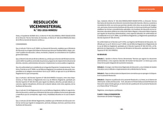 394 395
AUXILIAR DE EDUCACIÓN
RESOLUCIÓN
VICEMINISTERIAL
N.° 052-2016-MINEDU
Vistos, el Expediente 0029600-2015, el Informe N° 042-2016-MINEDU/ VMGP-DIGEDD-DITEN
de la Dirección Técnico Normativa de Docentes, el Informe N° 368-2016-MINEDU/SG-OGAJ
de la Oficina General de Asesoría Jurídica, y;
CONSIDERANDO:
Que, el artículo 79 de la Ley Nº 28044, Ley General de Educación, establece que el Ministerio
deEducacióneselórganodelGobiernoNacionalquetieneporfinalidaddefinir,dirigiryarti-
cular la política de educación, cultura, recreación y deporte, en concordancia con la política
general del Estado;
Que,elliteralh)delartículo80delareferidaLey,señalaqueesfuncióndelMinisteriodeEdu-
cacióndefinirlaspolíticassectorialesdepersonal,programasdemejoramientodelpersonal
directivo, docente y administrativo del sector e implementar la carrera pública magisterial;
Que,deconformidadconloestablecidoenlaSegundaDisposiciónComplementaria,Transi-
toriayFinaldelaLeyN°29944,LeydeReformaMagisterial,losauxiliaresdeeducacióncom-
prendidos en la categoría remunerativa E de la Ley N° 24029, se rigen por la Ley de Reforma
Magisterial en lo que corresponda;
Que, el artículo 2 del Decreto Supremo N° 008-2014-MINEDU incorpora, entre otras dispo-
siciones, el Título Sétimo al Reglamento de la Ley de Reforma Magisterial, aprobado por
Decreto Supremo N° 004-2013-ED; para regular los deberes, derechos, jornada laboral, va-
caciones, régimen disciplinario, término de la relación laboral, entre otros aspectos, de los
Auxiliares de Educación;
Que, el artículo 215 del Reglamento de la Ley de Reforma Magisterial, define el cargo de Au-
xiliardeEducaciónyseñalaqueelMinisteriodeEducaciónestablecelasfuncionesgenerales
y específicas que les corresponde, según nivel y modalidad educativa en el cual se desem-
peña;
Que, el artículo 226 del referido Reglamento, establece que el Ministerio de Educación emi-
tirá las normas que regulen la reasignación, permuta, destaque, licencias y permisos de los
Auxiliares de Educación;
Que, mediante Informe N° 042-2016-MINEDU/VMGP-DIGEDD-DITEN, la Dirección Técnico
NormativadeDocentesdelaDirecciónGeneraldeDesarrolloDocente,informaysustentala
necesidad de emitir una norma que permitan atender entre otras, las acciones de reasigna-
ción,permutasylicenciasdelosAuxiliaresdeEducación;lamismaquetendríaporfinalidad,
establecer las normas y procedimientos aplicables a los Auxiliares de Educación de las ins-
tituciones educativas públicas de la Educación Básica Regular y Educación Básica Especial,
que regulen las situaciones administrativas y otros aspectos laborales; de conformidad con
loestablecidoenlaLeyN°29944,LeydeReformaMagisterialysuReglamentoaprobadopor
Decreto Supremo N° 004-2013-ED;
De conformidad con el Decreto Ley Nº 25762, Ley Orgánica del Ministerio de Educación, mo-
dificado por la Ley Nº 26510; la Ley N° 29944, Ley de Reforma Magisterial; el Reglamento de
la Ley de Reforma Magisterial, aprobado por el Decreto Supremo Nº 004-2013-ED; y el Re-
glamento de Organización y Funciones del Ministerio de Educación, aprobado con Decreto
Supremo Nº 001-2015-MINEDU;
SE RESUELVE:
Artículo 1.- Aprobar la Norma Técnica denominada “Normas que regulan las situaciones
administrativas y otros aspectos laborales del Auxiliar de Educación”, la misma que como
Anexo forma parte integrante de la presente resolución.
Artículo 2.-EncargaralasDireccionesRegionalesdeEducaciónyalasUnidadesdeGestión
Educativa Local, la difusión e implementación de la referida Norma Técnica.
Artículo3.-Dejarsinefectotodaslasdisposicionesnormativasqueseoponganalodispues-
to en la presente Resolución.
Artículo 4.- Disponer la publicación de la presente Resolución y su Anexo, en el Sistema de
InformaciónJurídicadeEducación–SIJE,ubicadoenelPortalInstitucionaldelMinisteriode
Educación (www.minedu.gob.pe), el mismo día de la publicación de la presente Resolución
en el Diario Oficial “El Peruano”.
Regístrese, comuníquese y publíquese.
FLAVIO F. FIGALLO RIVADENEYRA
Viceministro de Gestión Pedagógica
 