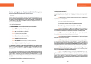 396 397
AUXILIAR DE EDUCACIÓN
Normas que regulan las situaciones administrativas y otros
aspectoslaboralesdelAuxiliardeEducación
1.FINALIDAD
Establecer las normas y procedimientos aplicables a los Auxiliares de Educación de las ins-
tituciones educativas públicas de la Educación Básica Regular y Educación Básica Especial,
que regulen las situaciones administrativas y otros aspectos laborales; de conformidad con
lo establecido en la Ley N° 29944, Ley de Reforma Magisterial y su Reglamento aprobado por
DecretoSupremoN°004-2013-ED.
2.DISPOSICIONESGENERALES
2.1.SIGLASYTERMINOS:Paraefectosdelapresentenormaseentiendepor:
	 2.1.1.CONEI:ConsejoEducativoInstitucional
	2.1.2.DRE:DirecciónRegionaldeEducación.
	 2.1.3.IE:InstituciónEducativasPública.
	 2.1.4.II.EE.:InstitucionesEducativasPúblicas.
	 2.1.5.MINEDU:MinisteriodeEducación.
	 2.1.6.REGLAMENTO:ReglamentodeLeydeReformaMagisterial.
	 2.1.7.UGEL:UnidaddeGestiónEducativaLocal.
2.2. Los Auxiliares de Educación se rigen por lo contemplado en el Título Sétimo del Regla-
mento de la Ley de Reforma Magisterial, aprobado por Decreto Supremo N° 004-2013-ED; Tí-
tulo incorporado con el Decreto Supremo N° 008-2014-MINEDU; y por las disposiciones de la
presentenorma.
2.3. De conformidad con lo dispuesto por el artículo 228 del Reglamento, el régimen discipli-
nariodelosAuxiliaresdeEducación,nombradosycontratado,yauncuandohayanconcluido
su vínculo laboral con el Estado; se sujeta a lo dispuesto sobre dicho régimen en la Ley Nº
30057,LeydelServicioCivilysuReglamentoGeneral,aprobadoporDecretoSupremoNº040-
2014-PCM.
2.4.ElAuxiliardeEducacióndependefuncionalmentedeldirectordelaIE.
3.DISPOSICIONESESPECÍFICAS
3.1. SOBRE EL CONCURSO PÚBLICO PARA ACCESO AL CARGO DE AUXILIAR DE EDUCA-
CIÓN
	 3.1.1. Para acreditar los requisitos establecidos en el artículo 217° del Reglamento
sedebetenerencuentalosiguiente:
	 -Nosedebecontarconantecedentespenales.
	 -Losdocumentosrequeridospuedenincluirdeclaracionesjuradas.
	 -Deaccederalcargo,presentarálosdocumentosdevaloroficial.
	 3.1.2.LosconcursospúblicosdeingresoestánacargodelComitédeEvaluaciónde
la IE respectiva, el cual estará presidida por el director e integrada por el subdirector o profe-
sordemayorEscalaMagisterialyunrepresentantedelospadresdefamiliadelCONEI.
	 3.1.3.ElaccesoaunaplazadeAuxiliardeEducaciónesenestrictoordendemérito.
Losresultadossoncancelatoriosynoválidosparaotrosconcursos.
	 3.1.4.LaUGELexpidelaresolucióndenombramientoenunplazodecinco(5)días
hábilesdeconcluidoelconcursopúblico.
	 3.1.5. En cualquier estado del proceso del concurso, en caso se compruebe la pre-
sentación de documentación adulterada o falsa, el postulante es retirado por disposición
de la Instancia de Gestión Educativa Descentralizada, estando impedido de participar en los
concursosparacontrataciónynombramientocomoAuxiliardeEducaciónporunperíodono
menordecinco(5)años,sinperjuiciodelasaccionescivilesy/openalesquecorrespondan.
	 3.1.6. Si la situación descrita en el numeral anterior es detectada luego de haberse
producidoelnombramiento,seprocedeadeclararlanulidaddeoficiodedichoacto,sinper-
juiciodelaresponsabilidadcivily/openalquecorresponda.
	 3.1.7.Losauxiliaresdeeducaciónquepostulenparanombramientoenplazasotor-
gadas por el Ministerio de Educación en instituciones educativas de convenio, deben contar
con la propuesta de su director y con el visto bueno de la Oficina Diocesana de Educación
Católica – ODEC respectiva, de conformidad con lo señalado en los convenios establecidos
entreelEstadoPeruanoylaIglesiaCatólica,siemprequecumplanconlosrequisitosmínimos
establecidosparaelcargo.
 