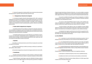 408 409
AUXILIAR DE EDUCACIÓN
	b. Estetipodereasignaciónserealizatambiéncomoconsecuenciadelosprocesos
dereestructuración,supresiónoadecuacióntotaloparcialdeunaIE.
	5.1.8.Reasignaciónporsituacionesdeemergencia
	a. Las instancias de gestión educativa descentralizadas, DRE y UGEL, autorizan la
reasignación por situaciones de emergencia cuando el Auxiliar de Educación y/o sus familia-
res directos que radican en zona declarada en emergencia por Decreto Supremo, son ame-
nazados en forma constante por razones de terrorismo o narcotráfico, previa investigación
e informe documentado de la máxima autoridad política, policial o militar de la zona donde
prestaservicios.
	b.Puedensolicitarreasignaciónporemergencia:
	 -LosAuxiliaresdeEducaciónquelaboraneninstitucioneseducativasubicadasen	
zonas declaradas en emergencia, y que son amenazados ellos o sus familiares directos (cón-
yuge,concubinodeclaradojudicialmente,hijosopadres)quevivenendichaszonas,enforma
constanteporrazonesdeterrorismoonarcotráfico.
	 -LosAuxiliaresdeEducaciónqueporrazonesdiferentesalasseñaladasenelpárra-
fo anterior son amenazados constantemente contra su integridad física; así como la de sus
familiares directos (cónyuge, conviviente declarado judicialmente, hijos o padres) que viven
enlajurisdiccióndondelaboraelAuxiliardeEducación.
	 c.Requisitos:
	 1.Acreditarun(1)añodepermanenciacomomínimoenlaplazadelacualestitular
encondicióndenombrado.
	 2. Informe documentado que acredite las amenazas, emitido por la autoridad su-
periorpolítica,militaropolicial.
	 3.NoprocedereasignaciónporsituacióndeemergenciadentrodelamismaUGEL.
	 d.Procedimiento:
	 - El Auxiliar de Educación presenta en la UGEL de destino su solicitud de reasigna-
ción,adjuntandolosdocumentosqueacreditenlosrequisitosseñaladosenelliteralanterior.
	 - El Jefe de Personal o quien haga sus veces de la DRE/UGEL de destino evalúa el
expediente, verifica la norma legal emitida por el Poder Ejecutivo que declara en emergencia
el lugar de origen donde labora el Auxiliar de Educación, y en caso de acreditar los requisitos
exigidosprocederáconlaadjudicacióndeunaplazavacantealAuxiliardeEducaciónpertene-
cienteaalgunaIEdelTipo1yTipo2enlaqueseencuentranombradoelAuxiliardeEducación.
	 - En caso de no acreditar los requisitos que amerite una reasignación, se emitirá la
resolucióndandorespuestaalapetición,elcualdebesernotificadoelsolicitante,quedando
elexpedientecomoantecedentedelamisma.
	 - En caso de no existir disponibilidad de plazas vacantes y tener pendientes soli-
citudes de reasignación por emergencia, si entre marzo a septiembre se genera una plaza
vacante,sedebepriorizaraquellossolicitudesquerequieranatenciónmásurgente.
	 - El Jefe de Personal o quien haga sus veces, de considerarlo necesario deberá
adoptarlasmedidasnecesariasparaverificarlainformacióncontenidaenladocumentación
adjunta,afindedeterminarlanecesidaddelareasignaciónyevitarconflictodeintereses.
	 - La reasignación será vigente a partir del primer día útil del mes siguiente de la fe-
chadeacusederecepcióndelaresolución,debiendoasumirelcargoenunplazodecinco(5)
díashábiles,bajoresponsabilidadadministrativa.
5.2.DELAPERMUTA
	 5.2.1. La permuta es la acción administrativa de personal que autoriza a dos (2)
AuxiliaresdeEducaciónintercambiarpormutuoacuerdodemaneradefinitivasusplazas.
	 5.2.2. Es un desplazamiento permanente, se ejecuta una vez al año y será vigente
a partir del primer día de inicio de clases del periodo lectivo siguiente, debiendo asumir el
cargoenunplazodecinco(5)díashábiles,bajoresponsabilidadadministrativa.
	 5.2.3.Procedeeldesistimientodecualquieradelaspartes,elcualseformalizaporescri-
toyconfirmalegalizadaanteNotarioPúblico,entantonosehayaemitidolaresoluciónrespectiva.
	 5.2.4.Condicionesparalapermuta
Procedesiempreycuandolossolicitantescumplanconlassiguientescondiciones:
	 a.Desempeñarencondicióndetitulareselmismonivelymodalidadeducativa.
	 b.Acreditarcomomínimocinco(5)añosdeserviciosdesdesunombramiento.
	 c. Acreditar tres (3) años de servicios oficiales efectivos en el último lugar donde
cumplesufuncióndeAuxiliardeEducación.
 