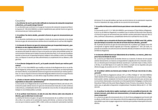 92 93
SITUACIONES ADMINISTRATIVAS
Casuística
1.AundirectordeunaIE,quehasidoratificadoenelprocesodeevaluaciónexcepcional
adirectivos,¿selepuedeotorgarlicencia?
Sí.Losdirectoresquecontinúanenelcargoporelprocesodeevaluaciónexcepcional(Decre-
to Supremo N.° 003-2014-MINEDU) no tienen impedimento para solicitar licencia sin goce de
remuneracionespormotivosparticulares.
2. Un profesor fue electo alcalde, ¿procede la licencia sin goce de remuneraciones por
dosaños?
Sí. Los docentes nombrados que son elegidos a través de un proceso electoral, se les otorga
licenciasingocederemuneracionesmientrasdureelmandatoporelcualhansidoelegidos.
3. Un docente de licencia con goce de remuneraciones por incapacidad temporal, ¿pue-
delaborarenotrorégimenlaboral(CAS-DL276)?
No.Lalicenciaporincapacidadtemporalsesustentaenlanecesidaddedescansofísicopara
recuperarsedelestadodesaludenelqueseencuentra;portanto,estáprohibidoprestarser-
viciosduranteeltiempoqueelmédicohaprescritodescansofísico.Enelcasoqueelprofesor,
durante su licencia por incapacidad temporal, trabaje en otra entidad, se abre una investiga-
ción y se dispone la sanción por falta administrativa al cumplimiento de sus deberes y obli-
gaciones.
4. A un director designado de una IE, ¿se le puede conceder licencia por motivos parti-
culares?
No, el D. S. N° 011-2016-MINEDU que modifica el artículo 59 del Reglamento de la Ley de Re-
formaMagisterial,señalaqueloscargosdelÁreadeGestiónInstitucional,sondesempeñados
demaneraefectiva,noprocediendolalicenciasingocederemuneraciónpormotivosparticu-
lares.Encasoserequieralalicenciaeldocentedesignadodeberárenunciaralcargodirectivo
yretornaralcargoprofesor,yenesteúltimocargodeprofesorsolicitarsulicencia.
5. ¿Puede un docente solicitar licencia sin goce de remuneraciones para trabajar como
especialistaeneducaciónoadministrativo?
Sí. De acuerdo con el Reglamento de la Ley de Reforma Magisterial (literal a del artículo 197),
el docente puede solicitar licencia sin goce de remuneraciones hasta dos (2) años continuos
odiscontinuos,contabilizadosdentrodeunperiododecinco(5)años.Enesteperiodopuede
trabajarenunaentidadpúblicaoprivada.
6. Si un profesor tomó licencia y al cabo de unos días informa sobre esta situación al
director,¿quésedebehacerenestecaso?
La solicitud de licencia con goce o sin goce de remuneraciones de un profesor no le da dere-
cho a ella, si no cuenta con la autorización expresa del director. La licencia se hace efectiva
una vez que la instancia superior (DRE o UGEL) emite una resolución autorizando el periodo
de licencia. En el caso del profesor que hace uso de la licencia sin la autorización respectiva
incurreenabandonodecargo,pasibledeunasancióndecesetemporal.
7.UnauxiliardeEducaciónsolicitólicenciaparalaborarcomodocentecontratado,¿pro-
cede?
Sí.DeacuerdoconelD.S.N.°008-2014-MINEDU,queincorporaelTítuloSétimoalReglamen-
to de la Ley de Reforma Magisterial, se establece que el auxiliar de Educación tiene derecho
a la licencia sin goce de remuneraciones para atender asuntos particulares hasta por dos (2)
años,continuosodiscontinuos,contabilizadosdentrodeunperiododecinco(5)años.
8. Un profesor que se encuentra de licencia para trabajar en el PELA como CAS, solicita
queestetiemposeacumulealosañosdeserviciosdocentesoficiales,¿procede?
No. El periodo de licencia sin goce de remuneraciones de un profesor que trabaja como CAS
corresponde al régimen laboral regulado por el Decreto Legislativo N.° 1057; por tanto, no
procedeacumularlosalosañosdeserviciosdocentesoficialesalEstadoenelmarcodelaLey
deReformaMagisterial.
9.Un docente solicitó licencia por fallecimiento de un familiar, a su retorno, ¿debe recu-
perarhorasdedictadodeclases?
No. La licencia por fallecimiento de familiar directo es un derecho. El director de la IE puede
solicitar directamente a la instancia correspondiente la adjudicación de un docente o propo-
neraundocenteparaelreemplazodeltitularausenteporunperiodomayora5díasymenor
a 30 días, el cual debe figurar en el cuadro de méritos y cumplir con los requisitos solo para
efectosdepago,deacuerdoconelD.S.N.°002-2016-MINEDU.
10. Un profesor solicita una licencia para trabajar en el PELA por más de dos (2) años,
¿procede?
Sí. La Ley de Reforma Magisterial (artículo 197) y el Oficio Múltiple N.° 025-2016-MINEDU/
VMGP-DIGEDD-DITENestablecenquelosprofesoresnombradosdelaLeydeReformaMagis-
terial pueden solicitar ampliación de licencia sin goce de remuneración para servicios que
seencuentranrelacionadosúnicamenteconelAcompañamientoPedagógicoaInstituciones
EducativasPúblicasdeEducaciónBásicaRegular(Inicial,PrimariaySecundaria).Paraelpre-
sente caso, es aplicable la Disposición Complementaria Transitoria Sétima del D. S. N.° 004-
2013-ED.
11. Un profesor ha sido electo regidor municipal y se le ha concedido la licencia de 1 día
semana mensual, ¿está afecta sus remuneraciones y el monto que percibe por asigna-
cionestemporales?
Sí. La licencia con goce de remuneración de un (1) día (6 horas pedagógicas) por función edil
no afecta a la RIM, pero sí se le descuenta el día de las asignaciones temporales que percibe,
estodebidoaquesolosepaganasignacionesmientrasqueelprofesordesempeñelafunción
efectiva.
 