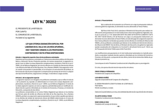 192 193
CONTRATACIÓN DOCENTE
LEYN.°30202
ELPRESIDENTEDELAREPÚBLICA
PORCUANTO:
ELCONGRESODELAREPÚBLICA;
HadadolaLeysiguiente:
LEYQUEOTORGAASIGNACIÓNESPECIALPOR
LABORARENELVALLEDELOSRÍOSAPURÍMAC,
ENEYMANTARO(VRAEM)ALOSPROFESORES
CONTRATADOSYDICTAOTRASDISPOSICIONES
Artículo1.Asignaciónespecialafavordelosprofesorescontratados
DispónesequelosprofesorescontratadoseninstitucioneseducativaspúblicasdeEducación
Básica y Educación Técnico Productiva perciban, de manera excepcional, la asignación es-
pecial a que se refiere la octava disposición complementaria, transitoria y final de la Ley N.°
29944, Ley de Reforma Magisterial, por servicio efectivo en el ámbito de intervención directa
odeinfluenciadelValledelosRíosApurímac,EneyMantaro(VRAEM).Estaasignaciónnotie-
ne carácter remunerativo ni pensionable, no se incorpora a la remuneración del profesor, no
formabasedecálculoparalaasignaciónocompensaciónportiempodeserviciosocualquier
otrotipodebonificaciones,asignacionesoentregas,niestáafectaacargassociales.
Artículo2.delaasignaciónespecial
La asignación especial a ser otorgada a los profesores contratados a que se refiere el artículo
1 de la presente Ley, equivale a la determinada en el marco de la octava disposición com-
plementaria, transitoria y final de la Ley N.° 29944, Ley de Reforma Magisterial. El monto de
la citada asignación especial, así como su vigencia y periodicidad puede ser modificado me-
diante decreto supremo refrendado por el ministro de Economía y Finanzas y el ministro de
Educación,apropuestadeesteúltimo.
Los profesores comprendidos en la Carrera Pública Magisterial que laboran en los distritos
que forman parte del ámbito de influencia del Valle de los Ríos Apurímac, Ene y Mantaro
(VRAEM),percibenunaasignaciónespecialequivalentealaquerecibenaquellosquelaboran
en los distritos del ámbito de intervención directa del VRAEM, determinada en el marco de
la octava disposición complementaria, transitoria y final de la Ley N.° 29944, Ley de Reforma
Magisterial.
Artículo3.Financiamiento
	 3.1 Laaplicación de lapresente Ley se financiacon cargo al presupuesto institucio-
naldelosgobiernosregionales,sindemandarrecursosadicionalesalTesoroPúblico.
	 3.2 Para el Año Fiscal 2014, autorízase al Ministerio de Educación para realizar mo-
dificaciones presupuestarias en el nivel institucional a favor de los gobiernos regionales, has-
ta por la suma de S/ 17 747 100,00 (DIECISIETE MILLONES SETECIENTOS CUARENTA Y SIETE
MIL CIEN Y 00/100 SOLES), a fin de financiar con cargo a su presupuesto institucional y sin
demandarrecursosadicionalesalTesoroPúblico,elcostodelpagodelaasignaciónespeciala
favordelosprofesoresnombradosqueprestanservicioefectivoenelámbitodeinfluenciadel
VRAEM, y de los profesores contratados que laboran en los ámbitos de intervención directa o
deinfluenciadelVRAEM.Paratalefecto,elMinisteriodeEducaciónylosgobiernosregionales
quedan exceptuados de lo dispuesto en el numeral 9.1 del artículo 9 de la Ley N.° 30114, Ley
dePresupuestodelSectorPúblicoparaelAñoFiscal2014.
Las modificaciones presupuestarias en el nivel institucional autorizadas en el párrafo prece-
dente, se aprueban mediante decreto supremo refrendado por los ministros de Economía y
FinanzasydeEducación,apropuestadeesteúltimo,dentrodelostreintadíashábilesdepu-
blicadalapresenteLey.
ComuníquesealseñorPresidenteConstitucionaldelaRepúblicaparasupromulgación.
EnLima,alosquincedíasdelmesdemayodedosmilcatorce.
FREDYOTÁROLAPEÑARANDA
PresidentedelCongresodelaRepública
LUISIBERICONÚÑEZ
SegundovicepresidentedelCongresodelaRepública
ALSEÑORPRESIDENTECONSTITUCIONALDELAREPÚBLICA
PORTANTO:
Mandosepubliqueycumpla.
DadoenlaCasadeGobierno,enLima,alosveintisietedíasdelmesdemayodelañodosmilcatorce.
OLLANTAHUMALATASSO
PresidenteConstitucionaldelaRepública
RENÉCORNEJODÍAZ
PresidentedelConsejodeMinistros
 