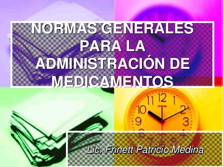 Normas Generales Para La AdministracióN De Medicamentos